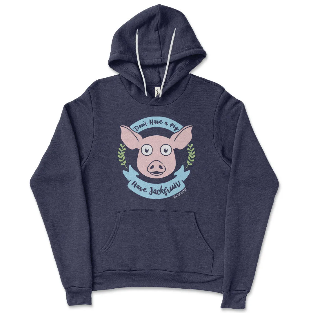 "Don't Have a Pig, Have Jackfruit!" Unisex Lightweight Fleece Vegan Hoodie Sweatshirt