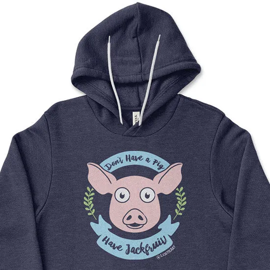 "Don't Have a Pig, Have Jackfruit!" Unisex Lightweight Fleece Vegan Hoodie Sweatshirt