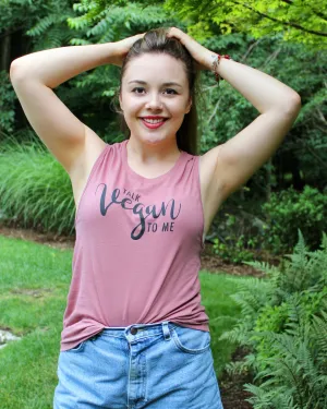 Talk Vegan To Me - Women's Muscle Tank Top Shirt